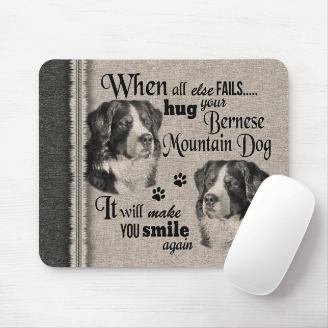 Bernese Mountain dog when everything fails quote Mouse Mat (With Mouse)