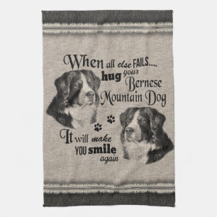 Bernese Mountain dog when everything fails quote Tea Towel
