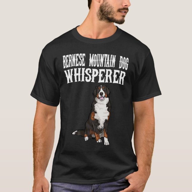 Bernese Mountain Dog Wisperer  Dog T-Shirt (Front)