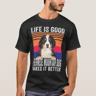 Bernese Mountain Dogs Makes Your Life Good Vintage T-Shirt