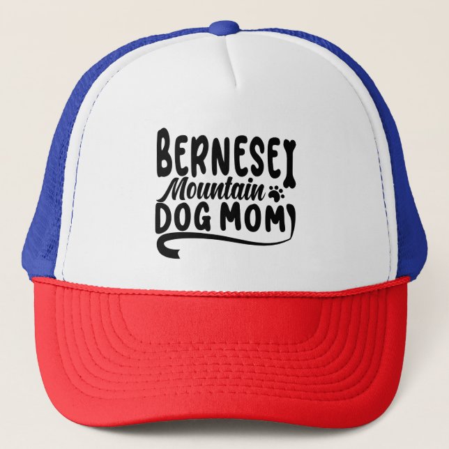 Bernese Puppy Mom, Bernese Dog Mother, Bernese Mom Trucker Hat (Front)