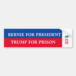 Bernie for President / Trump for Prison 2020 Bumper Sticker