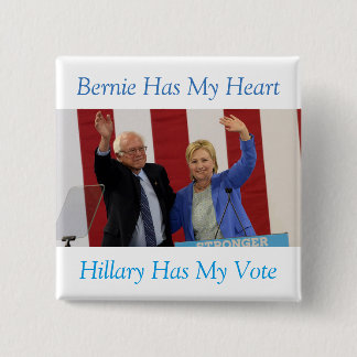 Bernie Has My Heart, Hillary Has My Vote button