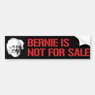 Bernie is Not for Sale - Bernie Sanders - .png Bumper Sticker