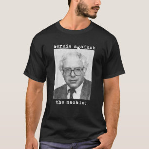 BERNIE SANDERS 2020 AGAINST THE MACHINE PUNK ROCK T-Shirt
