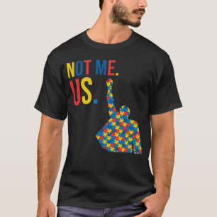 Bernie Sanders Autism Cause Support 2020 Not Me US T-Shirt