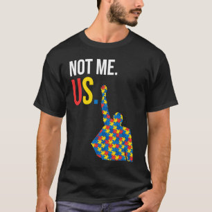 Bernie Sanders Autism Cause Support 2020 Not Me US T-Shirt