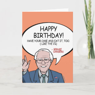 Bernie Sanders Birthday - Have your cake Card