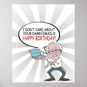 Bernie Sanders Greeting - I don't care about your Poster