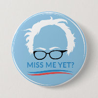Bernie Sanders - Miss Me Yet?