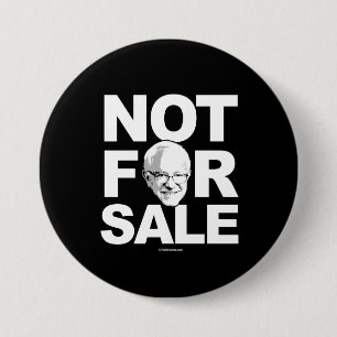 Bernie Sanders Not For Sale - - Political Humour 7.5 Cm Round Badge