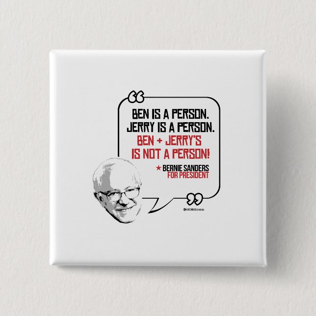 Bernie Sanders Quote - Ben and Jerry 15 Cm Square Badge (Front)