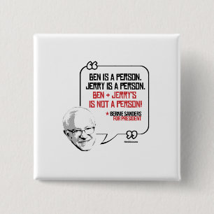 Bernie Sanders Quote - Ben and Jerry 15 Cm Square Badge