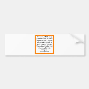 Bernie Sanders quote Bumper Sticker