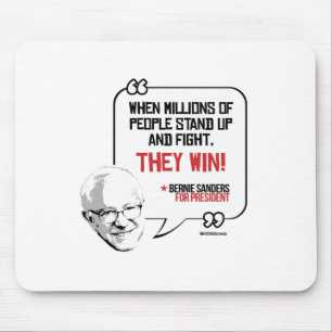 Bernie Sanders Quote - Stand up and Fight Mouse Mat