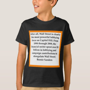 Bernie Sanders quote T-Shirt
