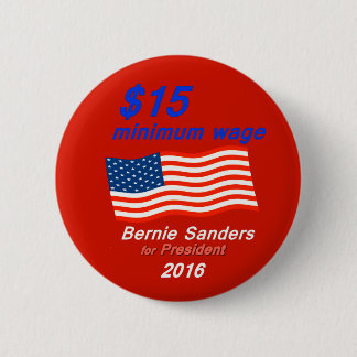Bernie Sanders Supports $15 Minimum Wage 6 Cm Round Badge