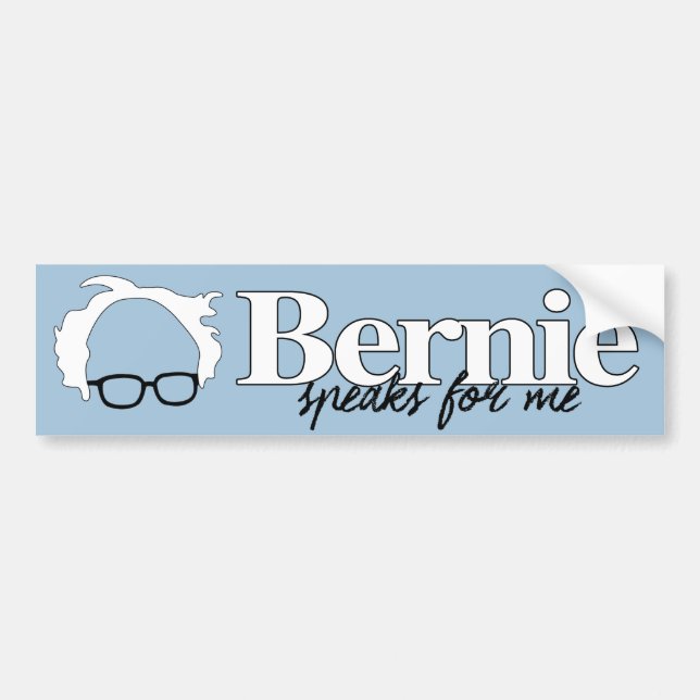 Bernie speaks for me - Sanders 2016 For President Bumper Sticker (Front)