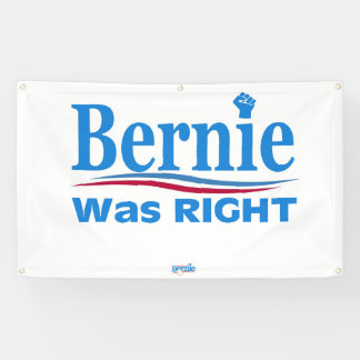Bernie was right banner