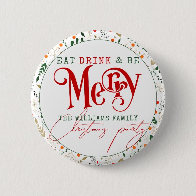 Berry Branch Eat, Drink Be Merry Christmas Party 6 Cm Round Badge (Front)