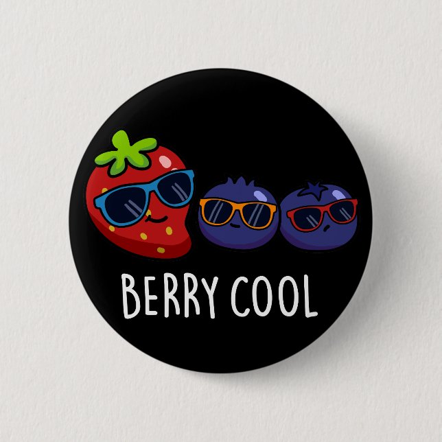 Berry Cool Funny Strawberry Blueberry Pun Dark BG 6 Cm Round Badge (Front)
