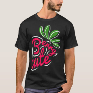 Berry Cute Strawberry Fruit Lovers T-Shirt