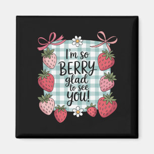 Berry Glad To See Teacher Cute Strawberry Back To Magnet