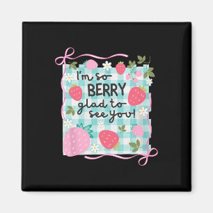 Berry Glad To See You Teacher Cute Strawberry Back Magnet