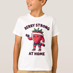 Berry Strong At Home Workout Strawberry T-Shirt