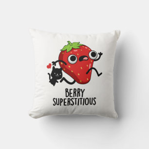 Berry Superstitious Funny Fruit Pun  Cushion
