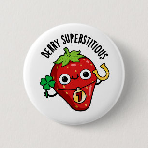 Berry Superstitious Funny Strawberry Pun 6 Cm Round Badge