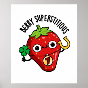 Berry Superstitious Funny Strawberry Pun  Poster