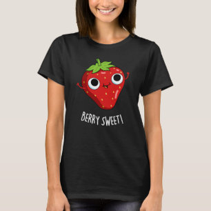 Berry Sweet Funny Strawberry Pun Dark BG T-Shirt