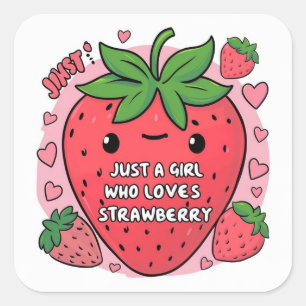 "Berry Sweet: Just a Girl Who Loves Strawberries"  Square Sticker