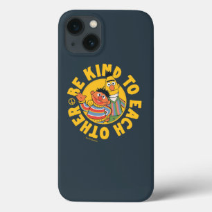 Bert and Ernie   Be Kind to Each Other iPhone 13 Case