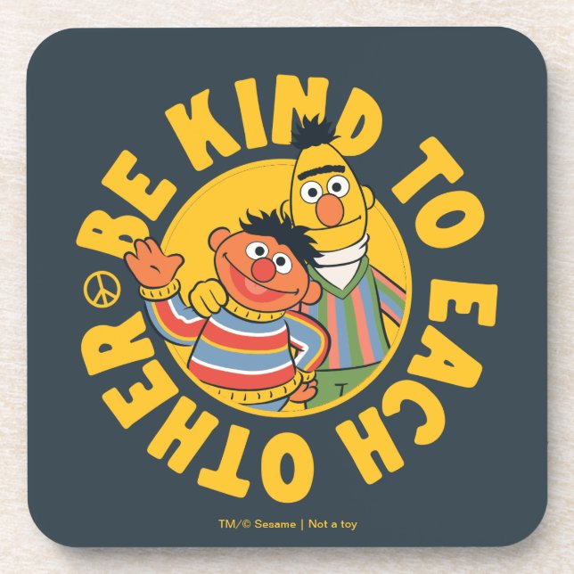 Bert and Ernie | Be Kind to Each Other Coaster (Front)