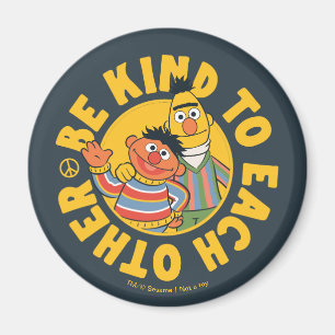 Bert and Ernie   Be Kind to Each Other Magnet