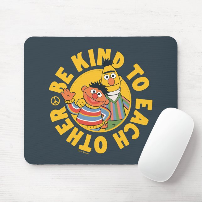 Bert and Ernie | Be Kind to Each Other Mouse Mat (With Mouse)