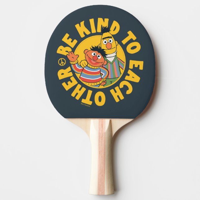 Bert and Ernie | Be Kind to Each Other Ping Pong Paddle (Front)