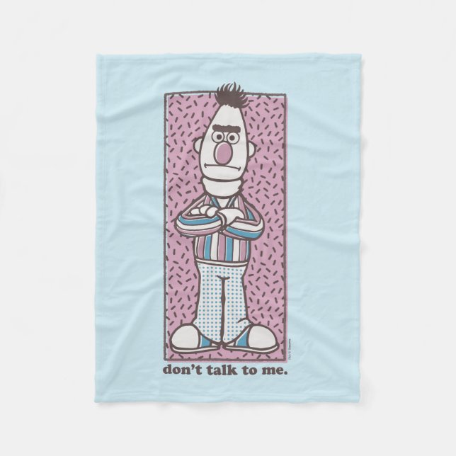 Bert | Don&#x27;t Talk to Me Fleece Blanket (Front)