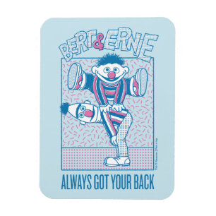 Bert & Ernie   Always Got Your Back Magnet