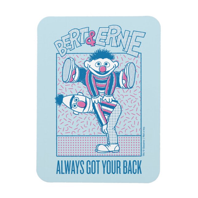 Bert & Ernie | Always Got Your Back Magnet (Vertical)