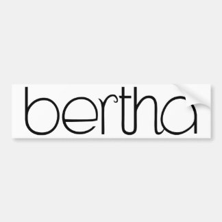 Bertha black Bumper Sticker