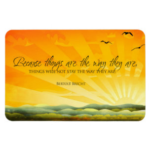 Bertolt Brecht Inspirational Quote "Change" Flexi Magnet