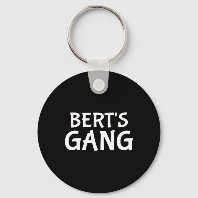 Bert's Gang First Name Bert Bachelor Party Wedding Key Ring (Front)