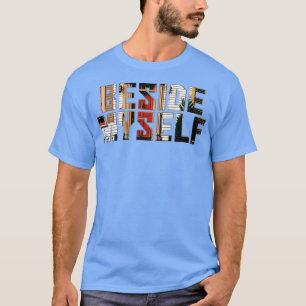 beside mys T-Shirt