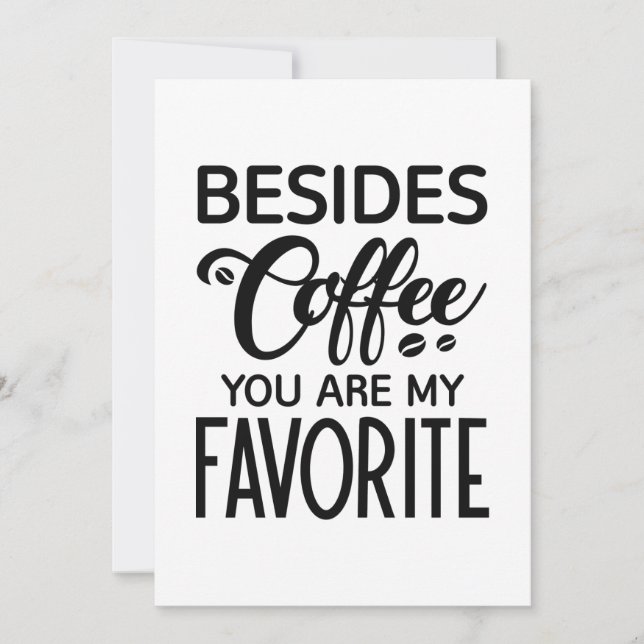 Besides Coffee You Are My Favourite Thank You Card (Front)