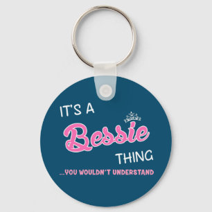 Bessie thing you wouldn't understand key ring