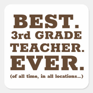 Best 3rd Grade Teacher Ever Square Sticker