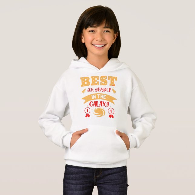 BEST 6TH GRADER IN THE GALAXY funny cute           (Front Full)